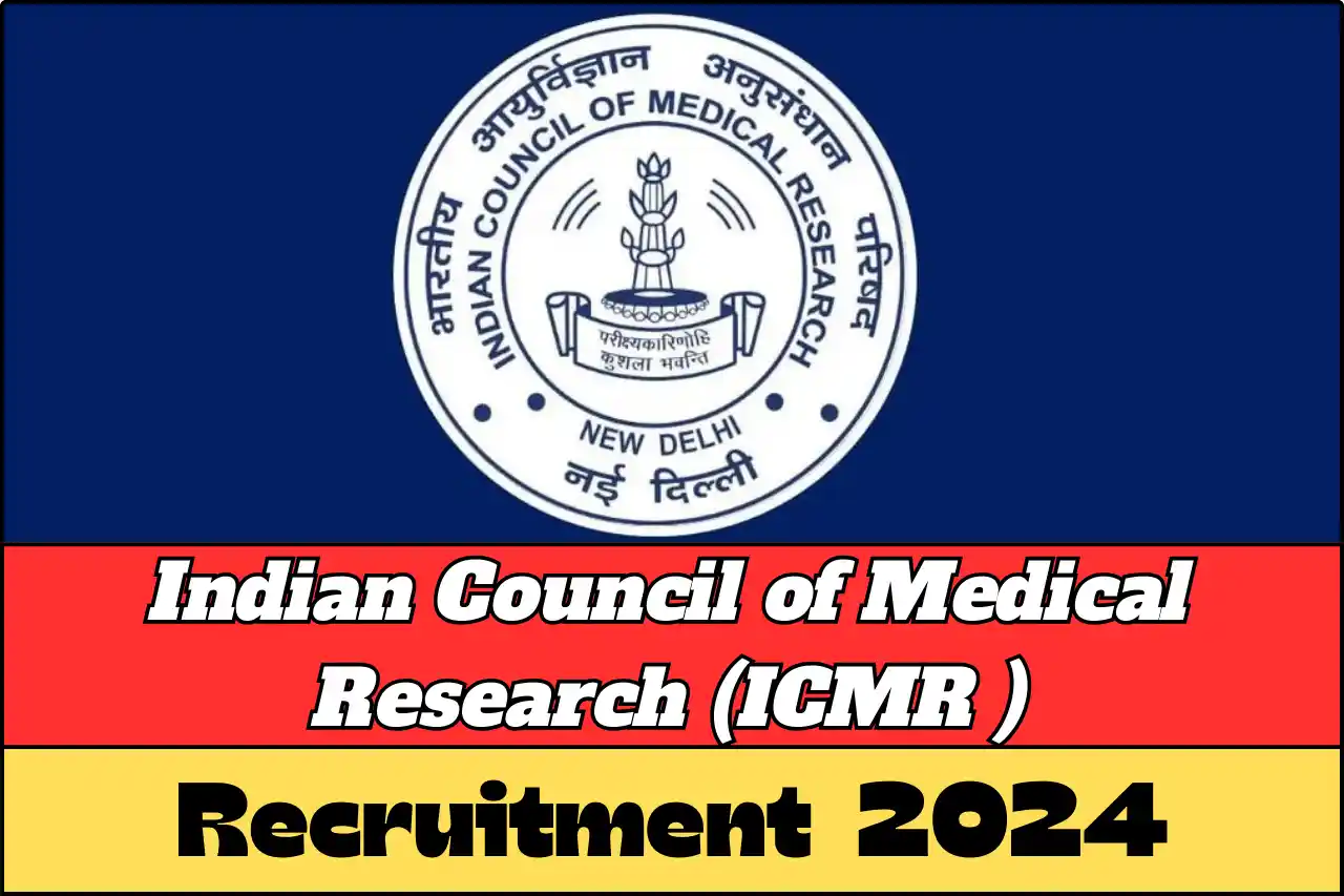ICMR Vacancy 2024