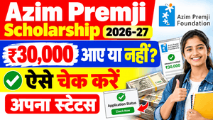 Azim Premji Scholarship 2026-27 Payment Status
