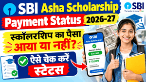 SBI Asha Scholarship Payment Status 2026-27 Check Kaise Kare |